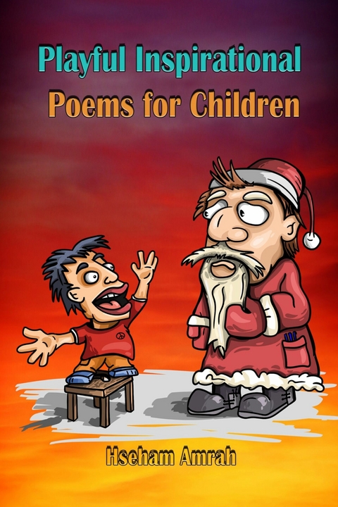 Playful and Inspirational Poems for Kids -  Hseham Amrah