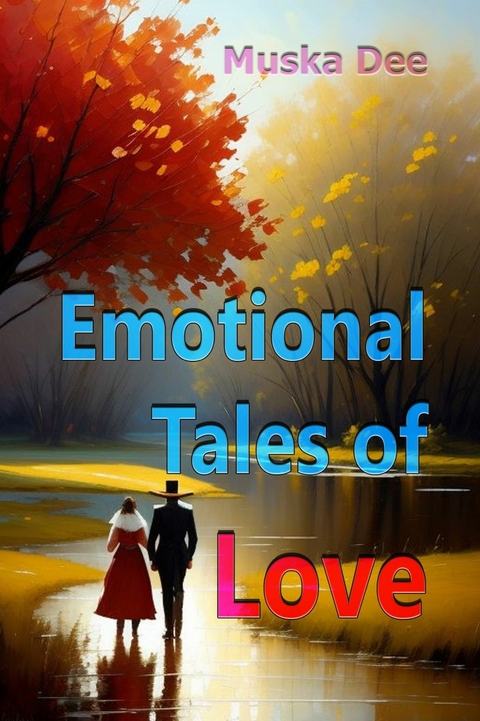 Emotional Tales of Love -  Muska Dee