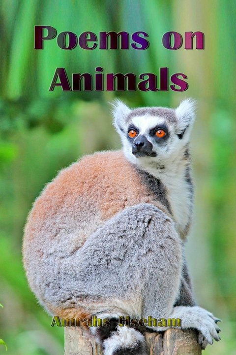 Poems on Animals -  Amrahs Hseham