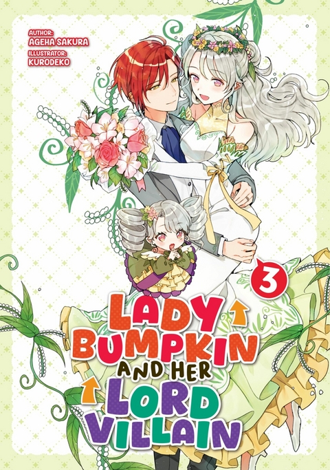 Lady Bumpkin and Her Lord Villain: Volume 3 -  Ageha Sakura