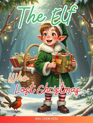 The Elf Who Lost Christmas
