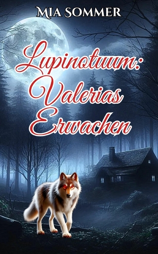 Lupinotuum: Valerias Erwachen