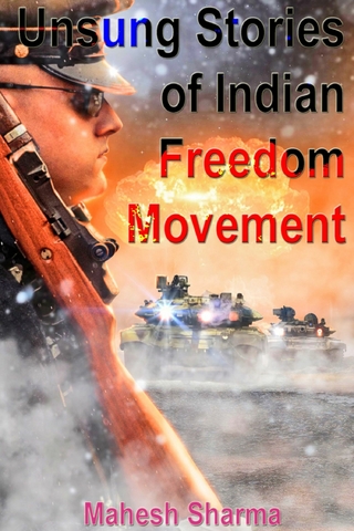 Unsung Stories of Indian Freedom Movement