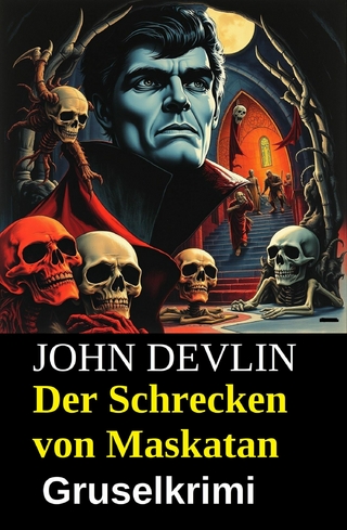 Der Schrecken von Maskatan: Gruselkrimi