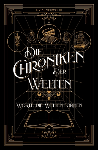 Die Chroniken der Welten: Worte, die Welten formen