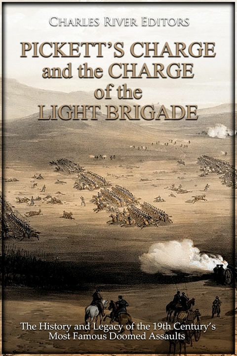 Pickett's Charge and the Charge of the Light Brigade - 