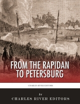 From the Rapidan to Petersburg - 