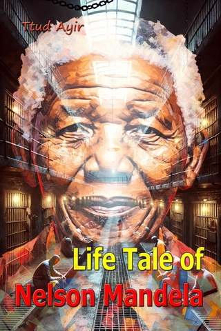 Life Tale of Nelson Mandela