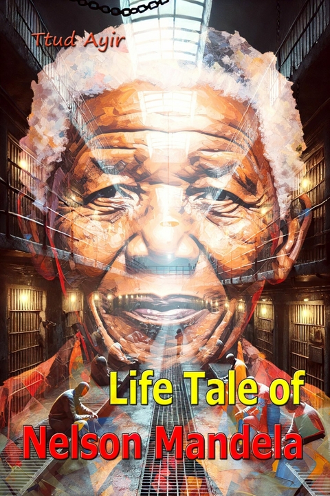 Life Tale of Nelson Mandela -  Ttud Ayir