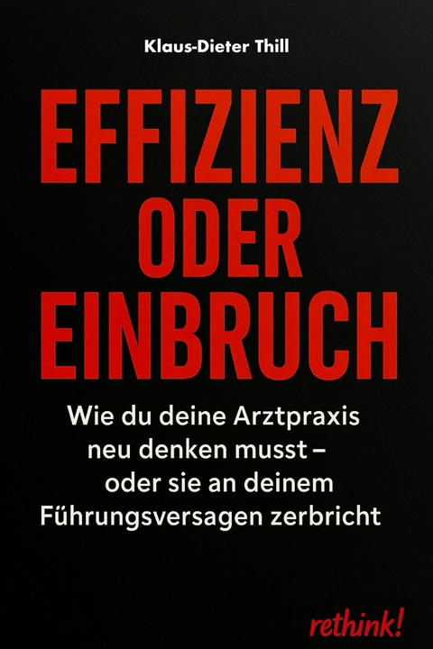 Effizienz oder Einbruch -  Klaus-Dieter Thill