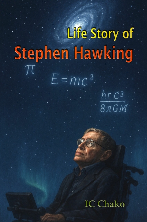 Life Story of Stephen Hawking -  IC Chako
