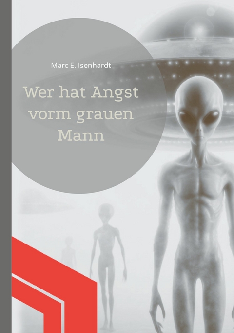 Wer hat Angst vorm grauen Mann -  Marc E. Isenhardt