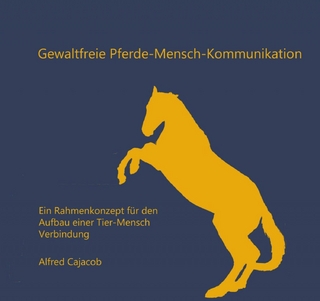 Gewaltfreie Pferde-Mensch-Kommunikation