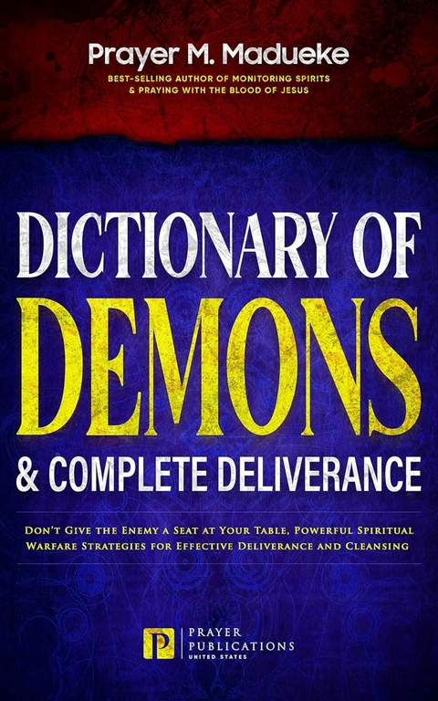 Dictionary of Demons & Complete Deliverance - Prayer M. Madueke