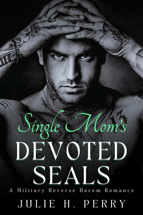 Single Mom's Devoted Seals -  Julie H. Perry