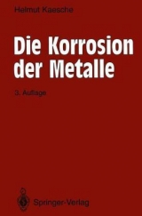 Die Korrosion der Metalle - Helmut Kaesche