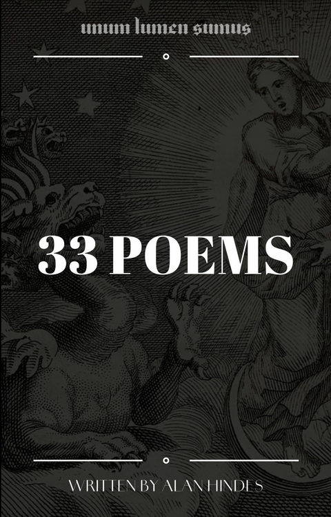33 Poems -  Alan Hindes
