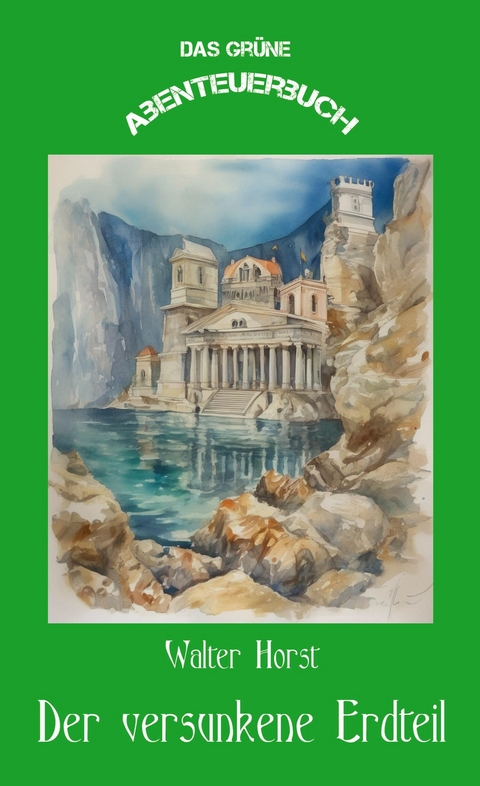 Der versunkene Erdteil - Erik Schreiber