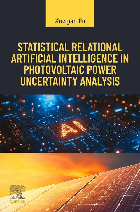 Statistical Relational Artificial Intelligence in Photovoltaic Power Uncertainty Analysis -  Xueqian Fu