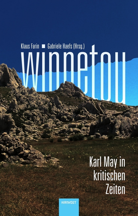 Winnetou. Karl May in kritischen Zeiten - Andreas Brenne, Johannes Zeilinger, Gunnar Sperveslage, Christian Feest