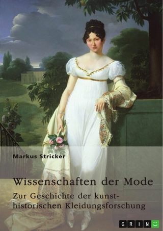 Wissenschaften der Mode. Zur Geschichte der kunsthistorischen Kleidungsforschung