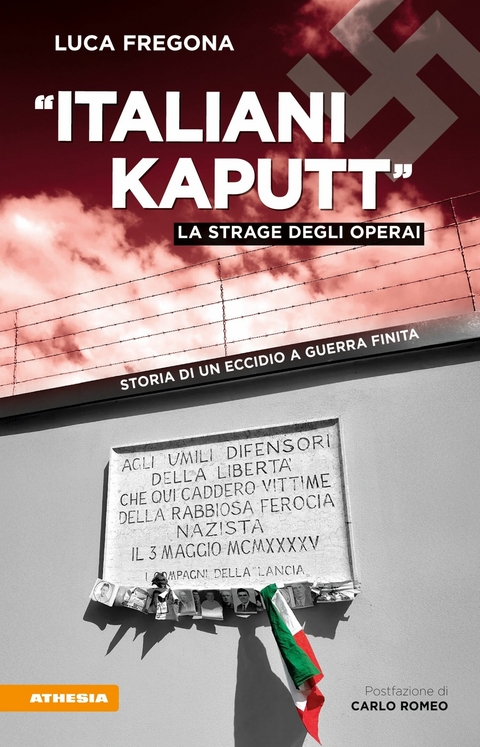 Italiani kaputt - La strage degli operai - Luca Fregona
