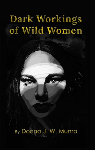 Dark Workings of Wild Women