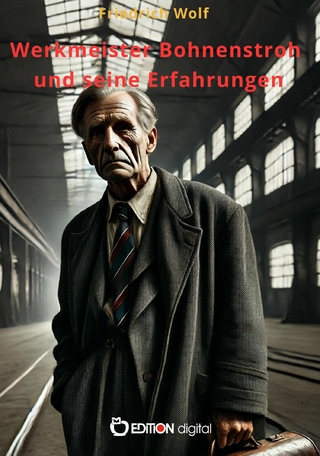 Werkmeister Bohnenstroh und seine Erfahrungen