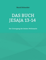 Das Buch Jesaja 13-14 - Harald Schneider