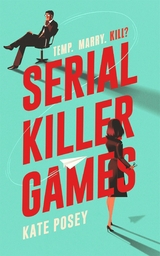 Serial Killer Games -  Kate Posey