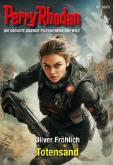 Perry Rhodan 3325: Totensand - Oliver Fr&ouml;hlich