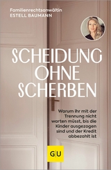 Scheidung ohne Scherben - Estell Baumann