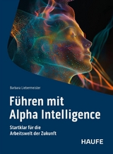 F&uuml;hren mit Alpha Intelligence - Barbara Liebermeister