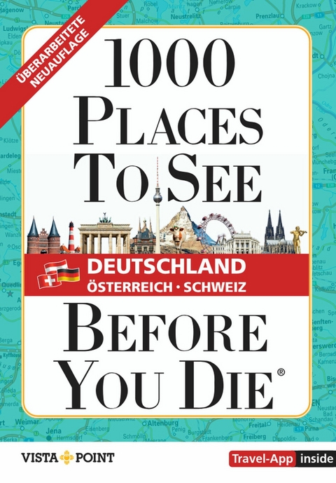 1000 Places To See Before You Die - Deutschland Österreich Schweiz - 
