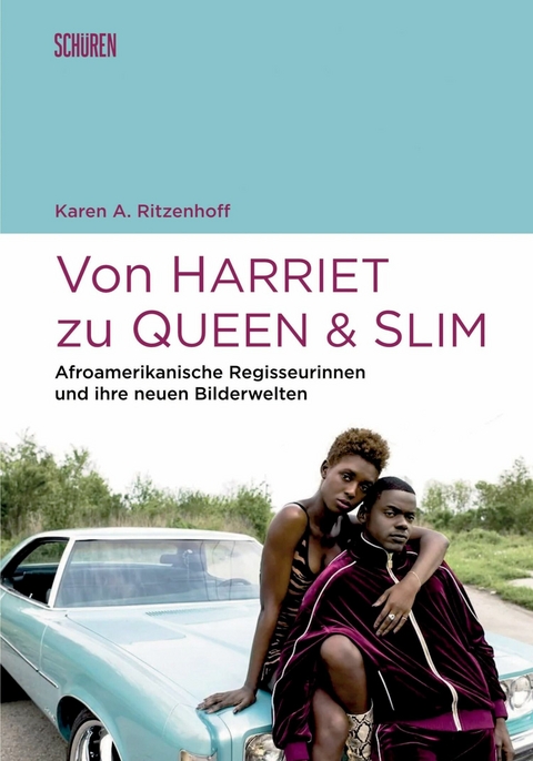 Von Harriet zu Queen and Slim: -  Karen A. Ritzenhoff