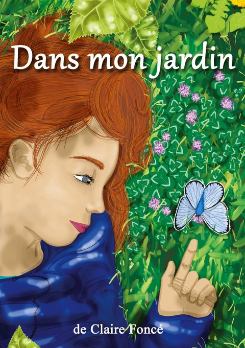 Dans mon jardin -  Claire Fonc&eacute;