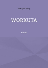 Workuta - Martyra Peng