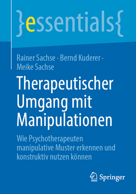 Therapeutischer Umgang mit Manipulationen -  Rainer Sachse,  Bernd Kuderer,  Meike Sachse