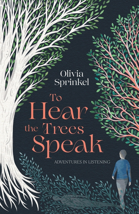 To Hear The Trees Speak - Olivia Sprinkel