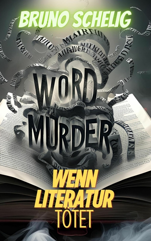 Der Wortm&ouml;rder - Bruno Schelig