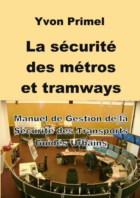 la s&eacute;curit&eacute; des m&eacute;tros et tramways -  Yvon Primel