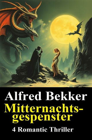 Mitternachtsgespenster: 4 Romantic Thriller