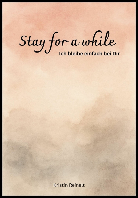 Stay for a while - Kristin Reinelt