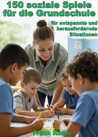 150 soziale Spiele für die Grundschule