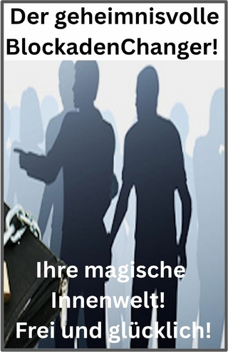 Der geheimnisvolle BlockadenChanger!