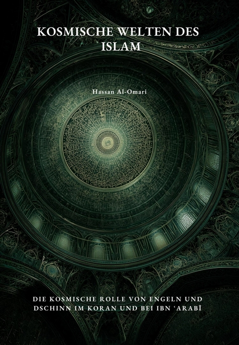 Kosmische Welten des Islam - Hassan Al-Omari
