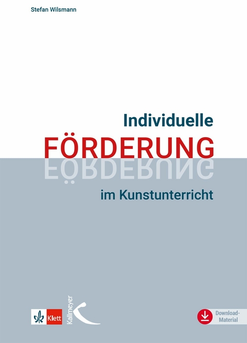 Individuelle F&ouml;rderung im Kunstunterricht -  Stefan Wilsmann