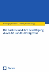 Die Gaskrise und ihre Bewältigung durch die Bundesnetzagentur - 