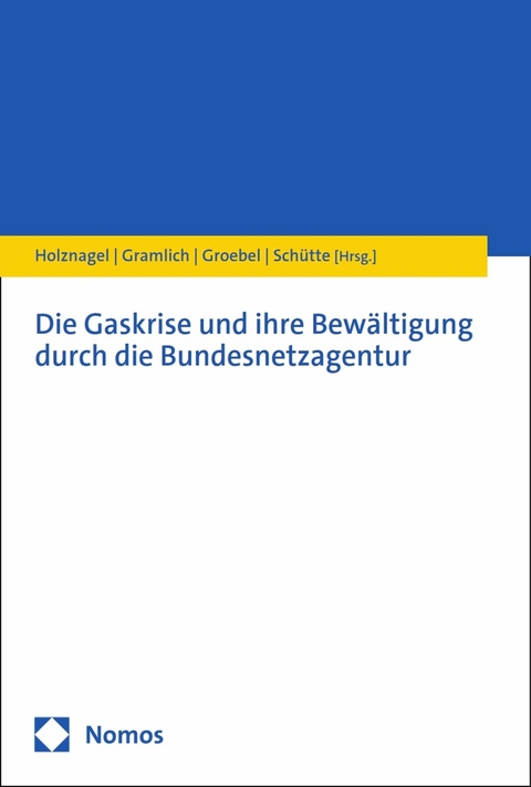 Die Gaskrise und ihre Bewältigung durch die Bundesnetzagentur - 