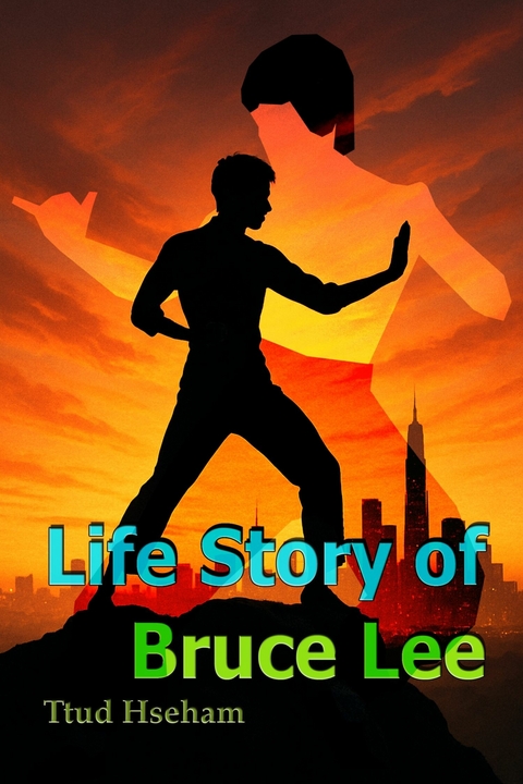 Life Story of Bruce Lee -  Ttud Hseham